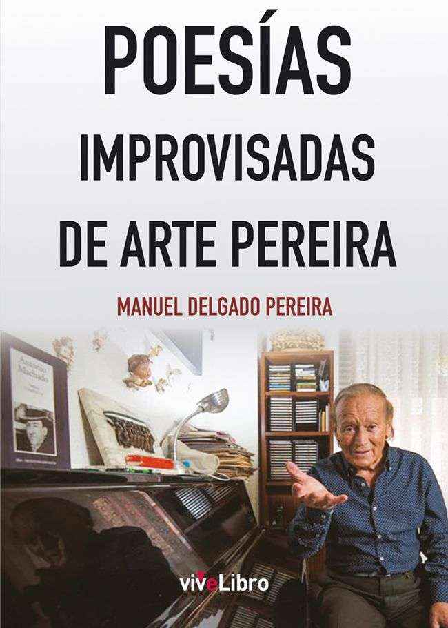 La editorial Vivelibro publica "Poesías Improvisadas de Arte Pereira"