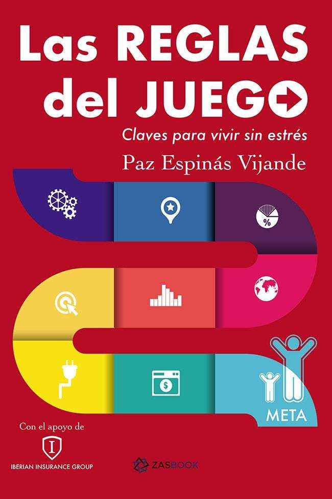 Novedad de la Editorial Zasbook: 'Las reglas del juego. Claves para vivir sin estrés'