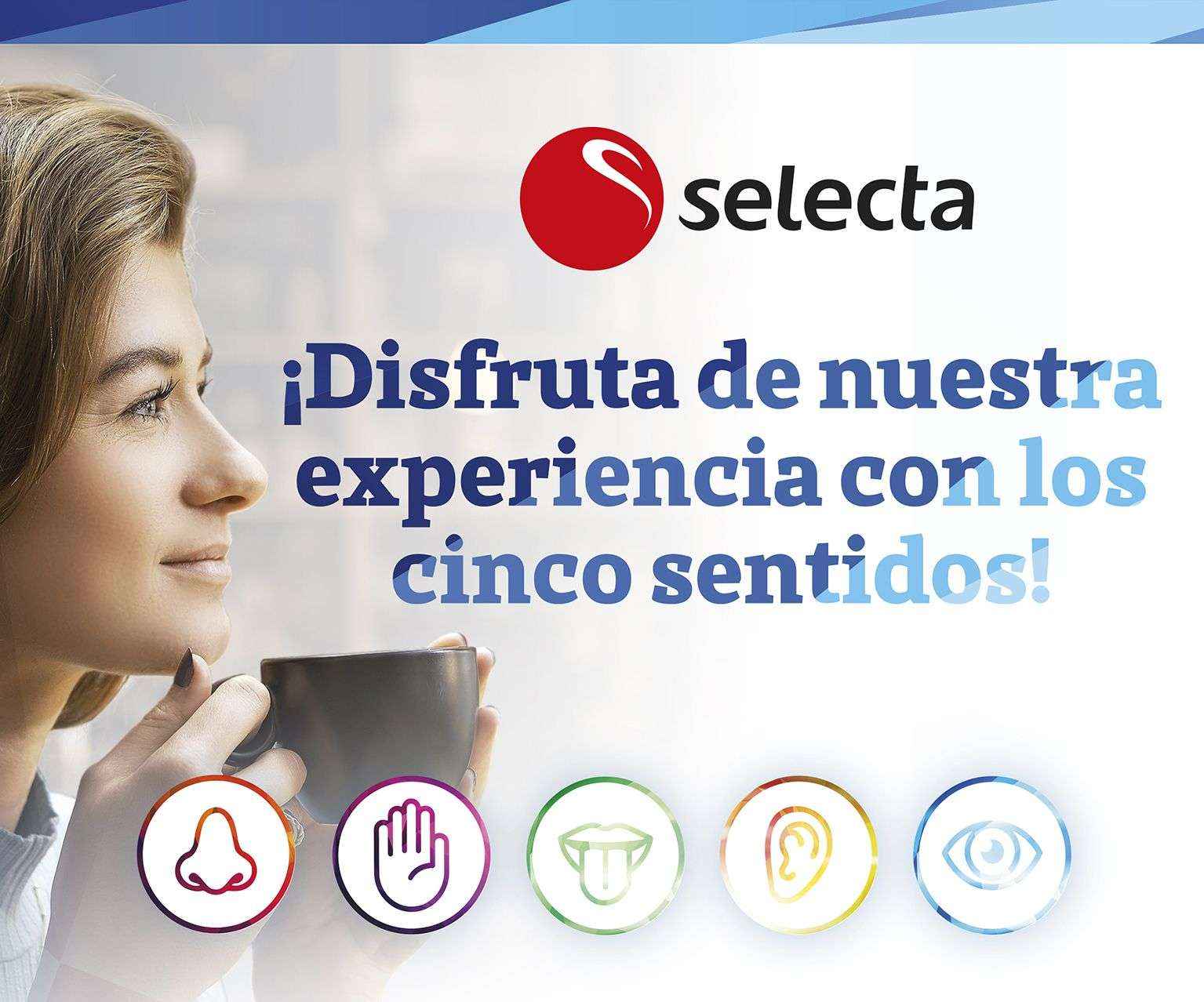 Selecta España lanza su nueva Campaña "Con tus 5 sentidos"