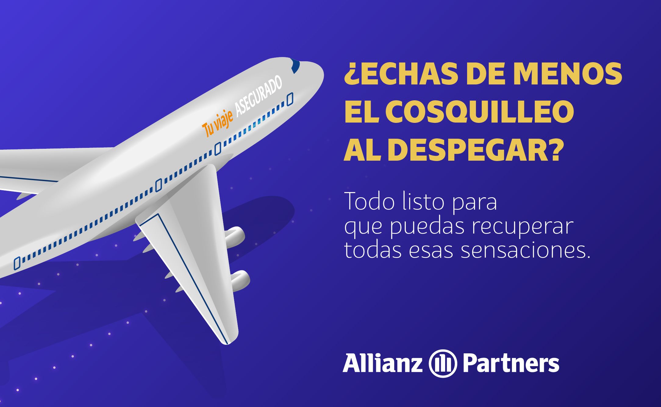 Allianz Partners lanza la campaña ‘Tu Viaje asegurado’, para devolver confianza a los viajeros